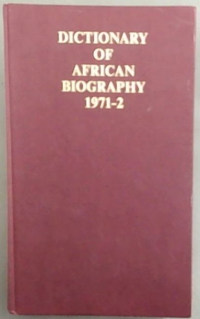 Dictionary of African Biography. 2nd Edition. 1971-2