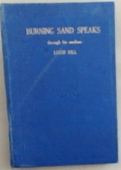 Burning Sand Speaks Through His Medium Louie Hill