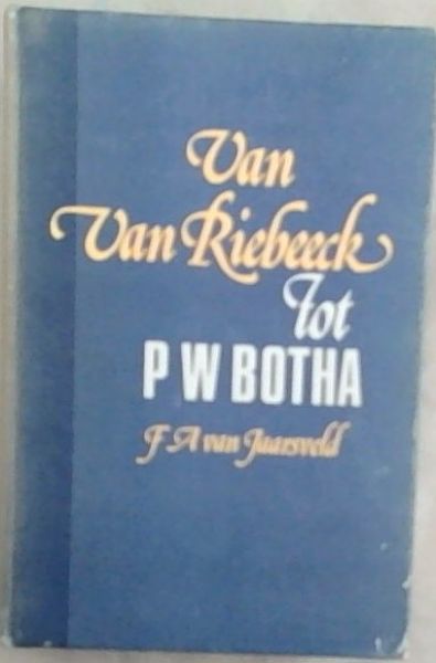 Van Van Riebeeck tot PW Botha [Signed]