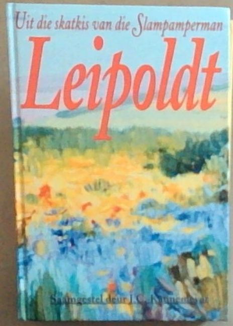 C. Louis Leipoldt Uit die skatkis van die slampamperman: 'n omnibus (Afrikaans Edition)