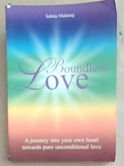 Boundless Love: A Journey into Your Own Heart Towards Pure Unconditional Love