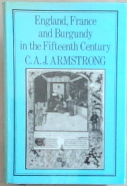 England, France and Burgundy in the Fifteenth Century