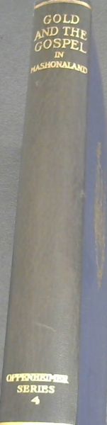 Gold and the Gospel in Mashonaland, 1888