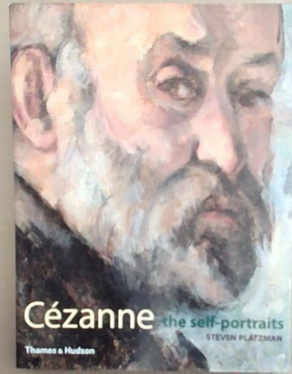 CEZANNE : THE SELF-PORTRAITS