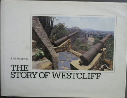 The Story of Westcliff : a Chronicle of a Kind