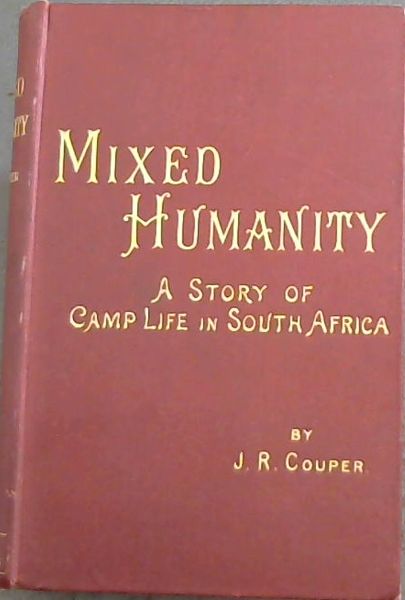 Mixed Humanity: A Story of Camp Life in South Africa