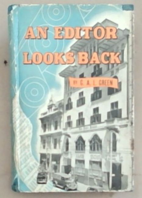 An Editor Looks Back: South African and other Memories 1883-1946