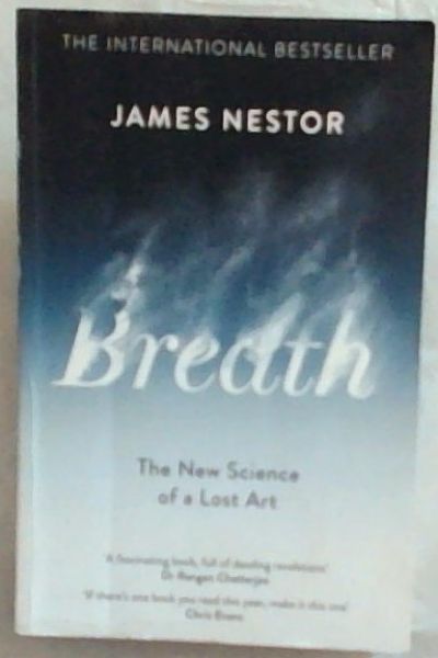 Breath: The New Science of Lost Art