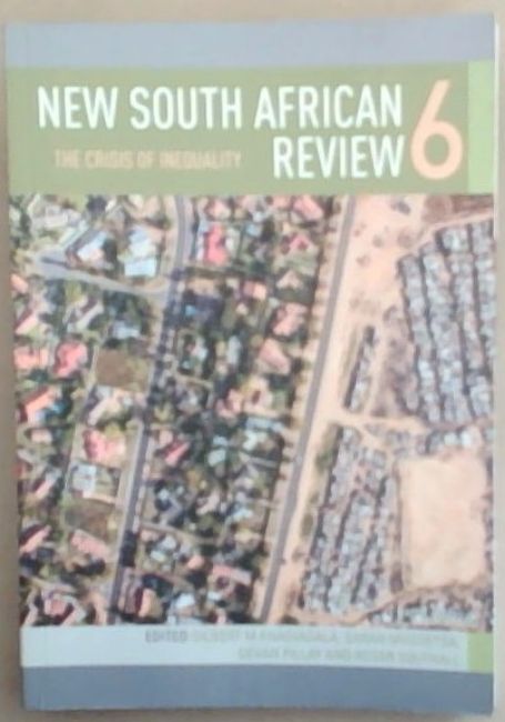 Image for New South African Review 6: The Crisis of Inequality New South African Review 6: The Crisis of Inequality