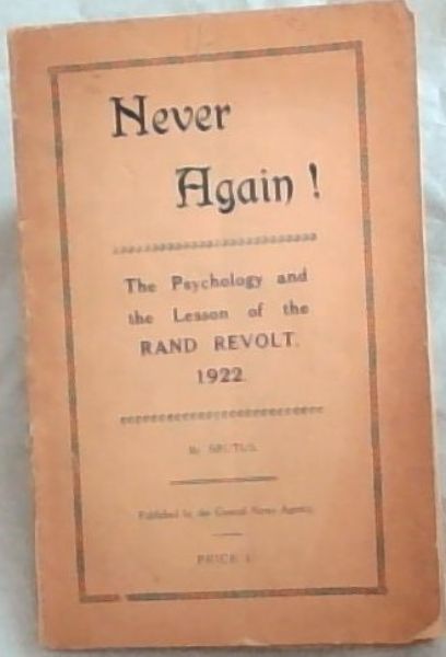 Never Again! The Psychology and the Lesson of the Rand Revolt