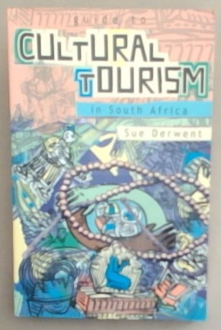 Image for Guide to cultural tourism in South Africa Guide to cultural tourism in South Africa