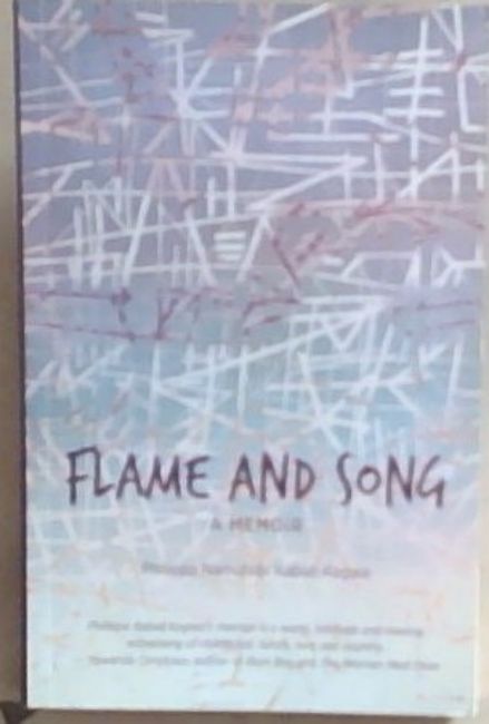 Flame and Song : A Memoir