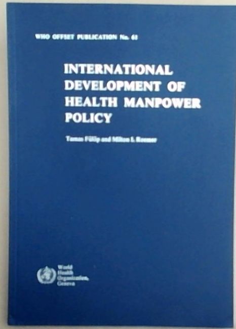 Who Offset Publications No.61: International Development of Health Manpower Policy