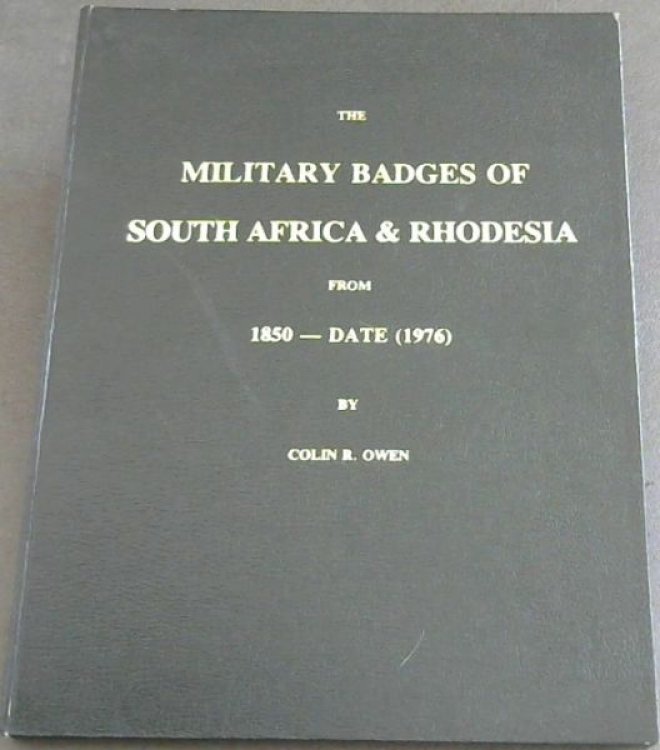 The Military Badges of South Africa and Rhodesia from 1850 - Date (1976)