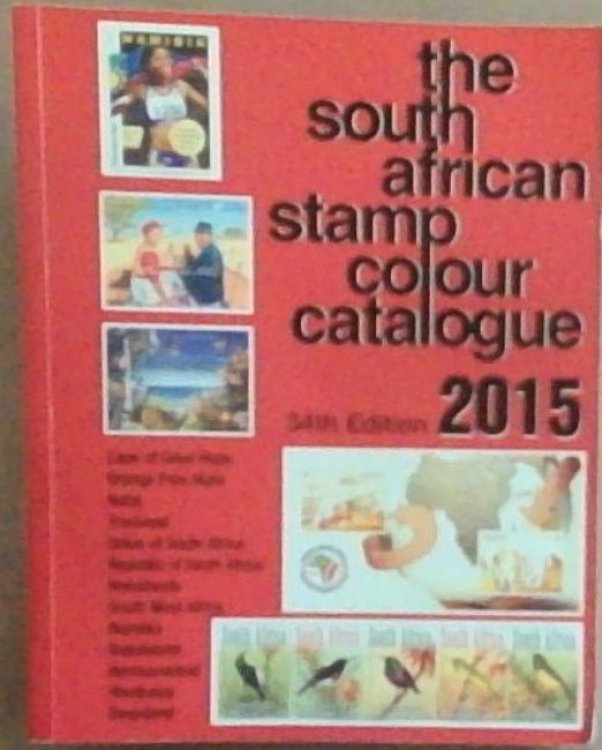 The South African Stamp Colour Catalogue 2015. 34th Edition.