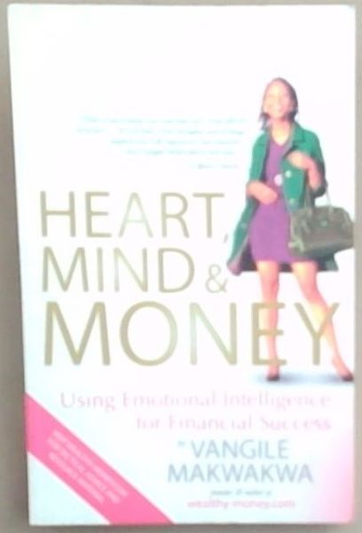 Heart, Mind and Money: Using Emotional Intelligence for Financial Success