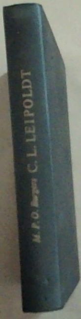 C. L. Leipoldt 'n Studie in Stof-Keuse, -Verwerking en -Ontwikkeling