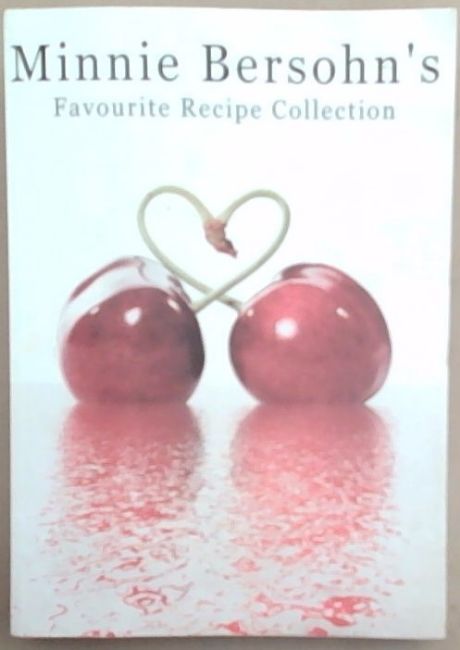 Minnie Bersohn's Favourite Recipe Collection
