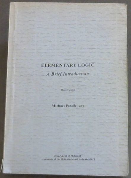 Elementary Logic: A Brief Introduction