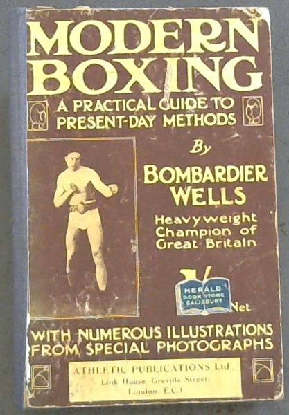 Modern Boxing: A Practical Guide to Present-Day Methods
