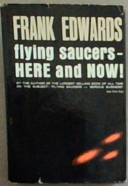 Flying Saucers - Here and Now!