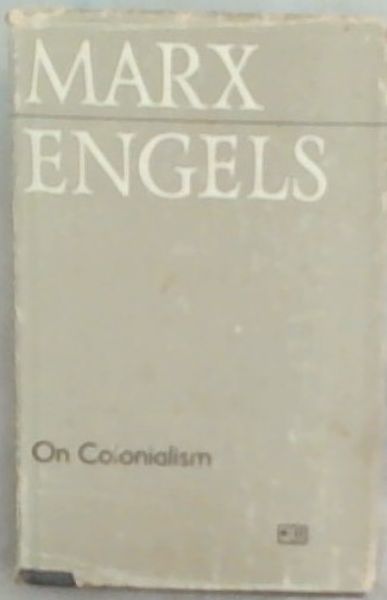Marx Engels on Colonialism