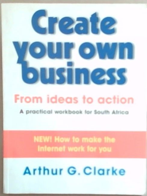 Create Your Own Business : from ideas to action