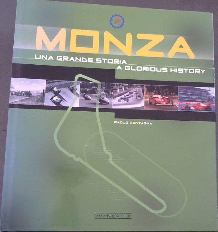 Monza a Glorious History ; Una Grande Storia