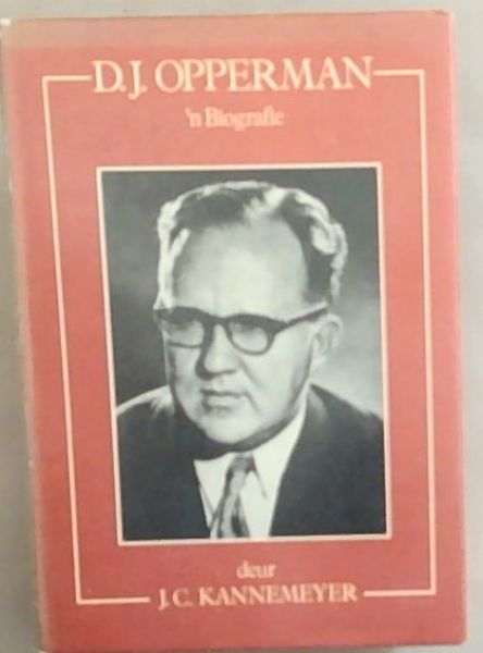 D.J. Opperman: 'n biografie (Afrikaans Edition)