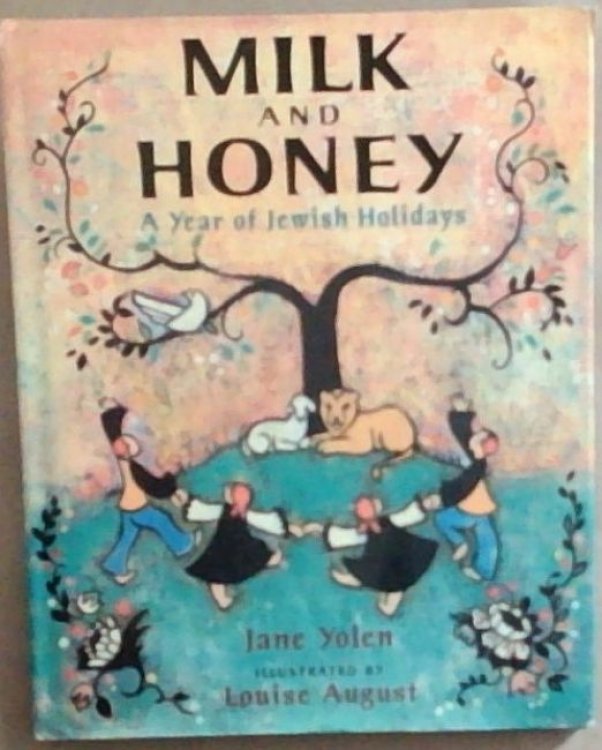 Milk and Honey: A Year of Jewish Holidays
