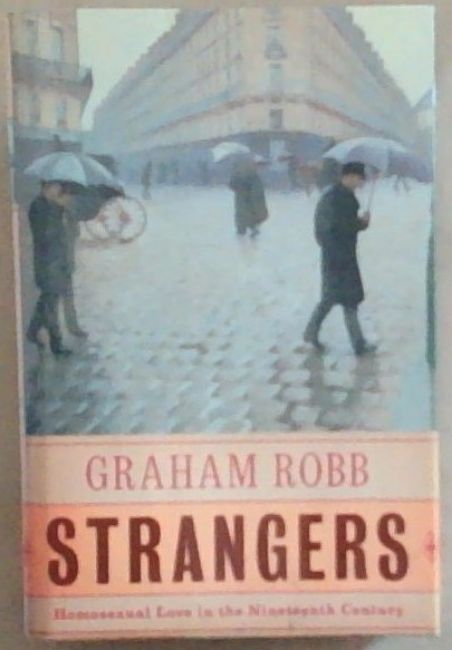 Strangers: Homosexual Love in the Nineteenth Century