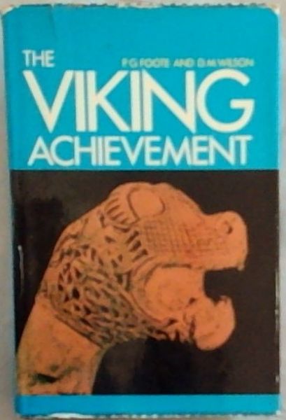 The Viking Achievement: The Society and Culture of Early Medieval Scandinavia