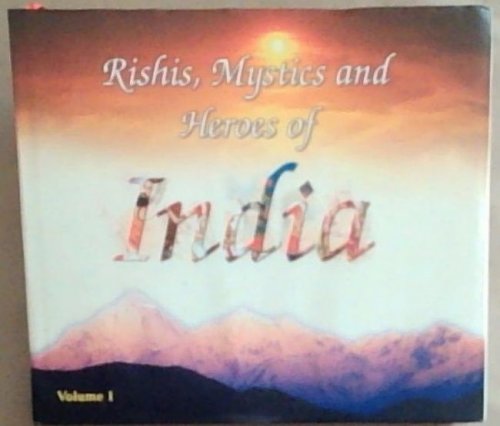 Rishis, Mystics and Heroes of India