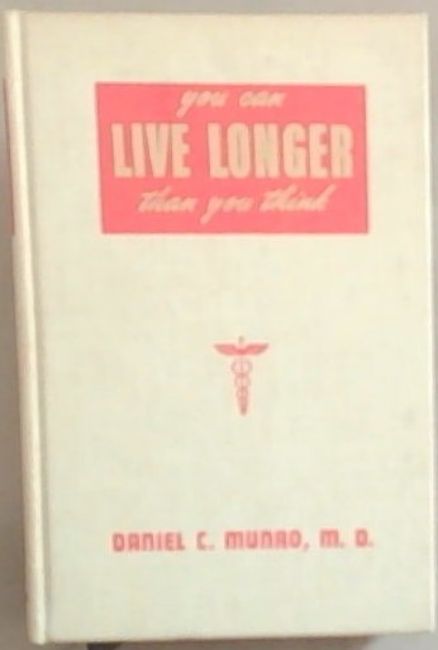 Image for You Can Live Longer Than You Think You Can Live Longer Than You Think