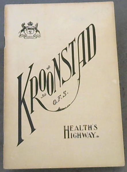 Kroonstad: Health's Highway - Official Illustrated Handbook
