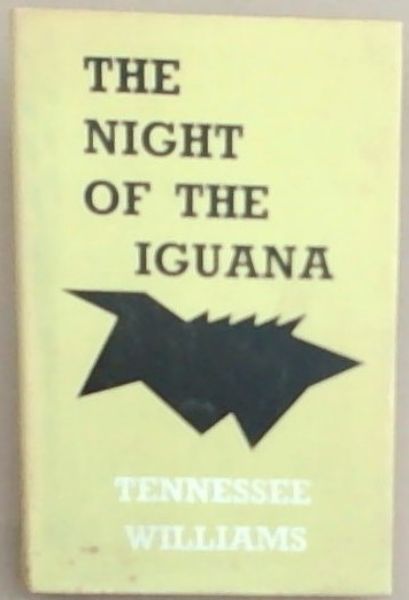 The Night of the Iguana: A Play