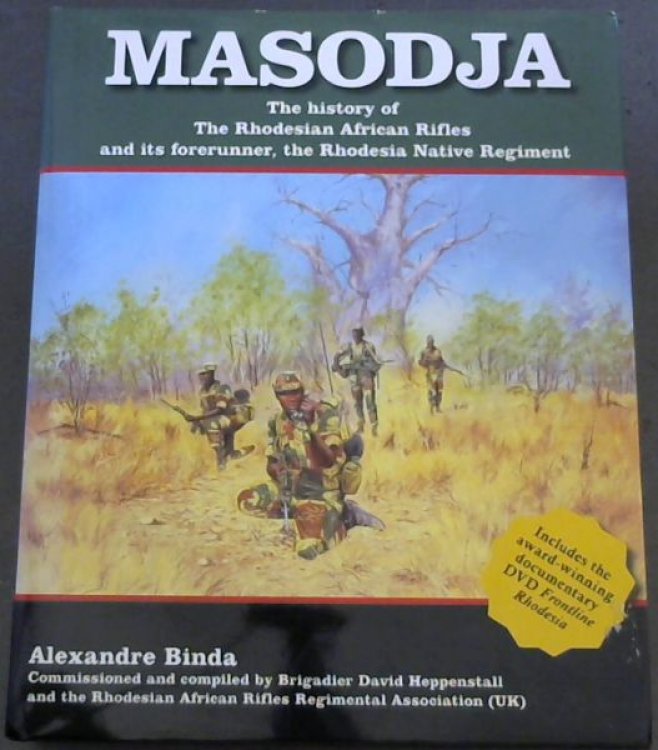 Masodja: The History of the Rhodesian African Rifles and its Forerunner, The Rhodesia Native Regiment