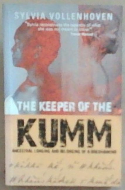 The keeper of the Kumm : ancestral longing and belonging of a Boesmankind