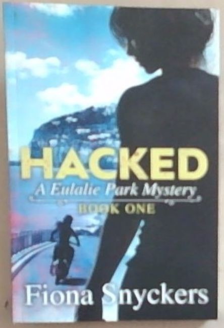 Hacked: A Eulalie Park Mysteries Book 1