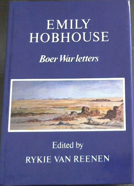 Emily Hobhouse: Boer War Letters
