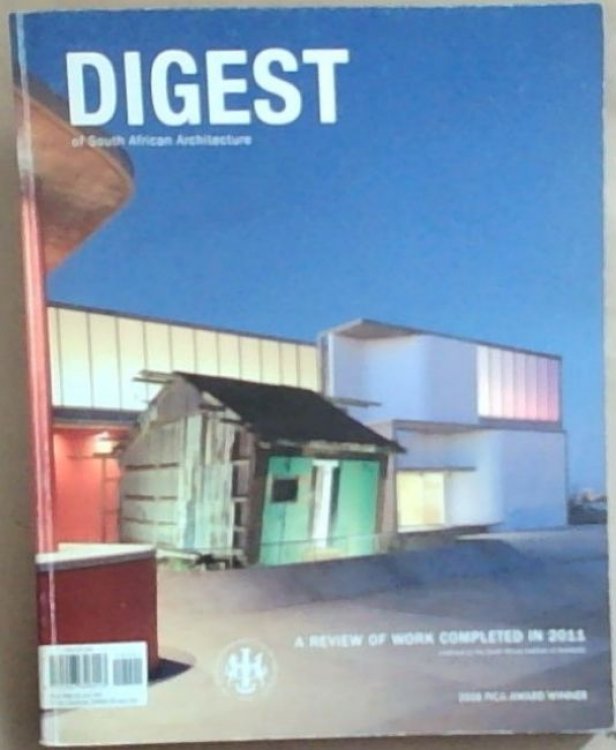 Image for Digest South African Architecture: A Review of Work Completed in 2011 Digest South African Architecture: A Review of Work Completed in 2011