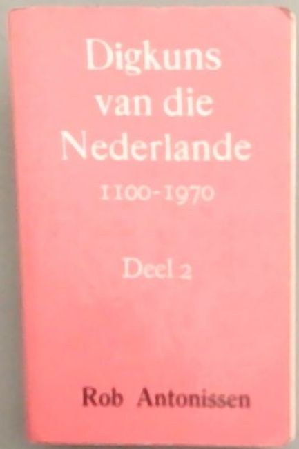 Digkuns van Die Nederlande 1100-1970: Deel 2