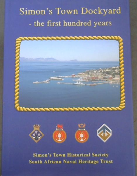 Simon's Town Dockyard - the first hundred years