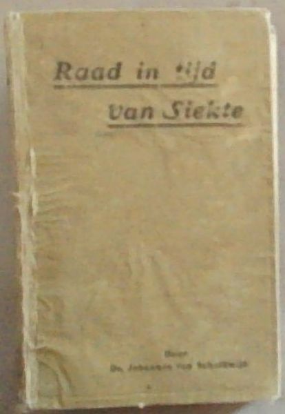Raad in Tijd van Siekte: Asook Raadgewinge Omtrent Gesondheid