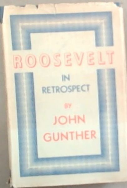 Roosevelt in Retrospect