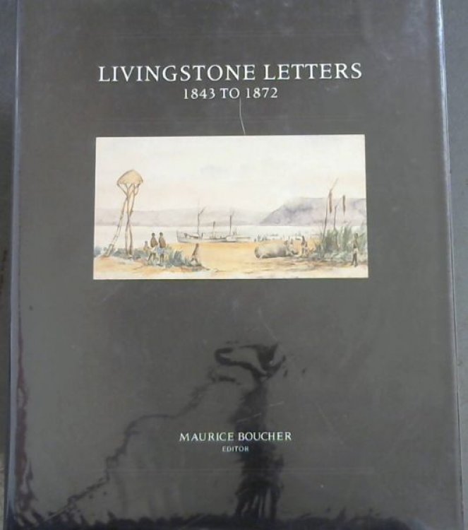Livingstone Letters, 1843 to 1872