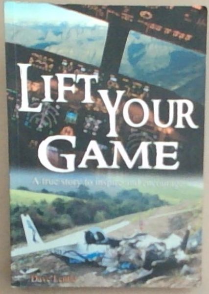 Lift Your Game: A True Story to Inspire and Encourage