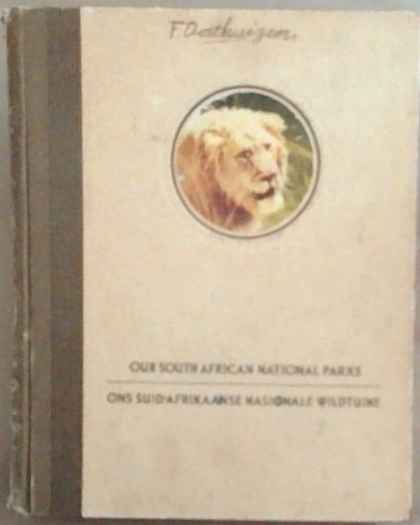Our South African National Parks/Ons Suid-Afrikaanse Nasionale Wildtuine