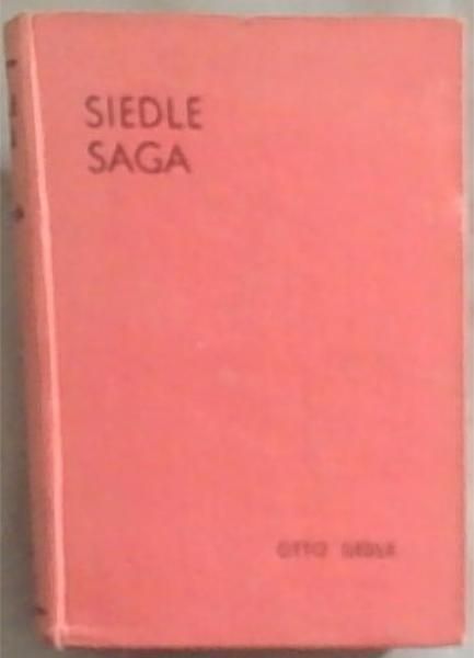 Siedle Saga: Reminiscences and Reflections