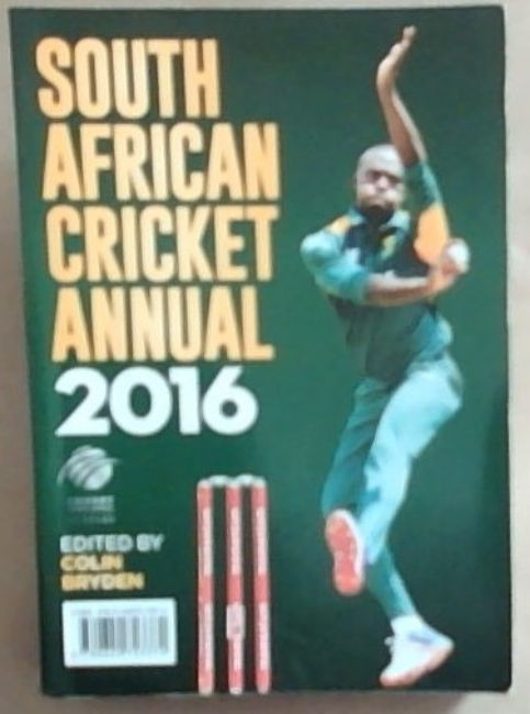 South African Cricket Annual 2016 Volume 63